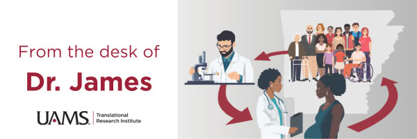 Graphic shows person looking at microscope, people talking and group of people standing over outline of state of Arkansas and says: From the desk of Dr. James.